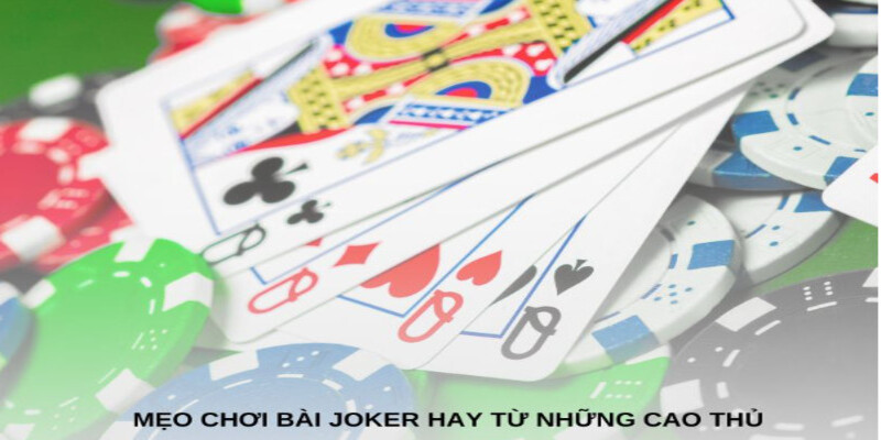 meo cach choi bai joker